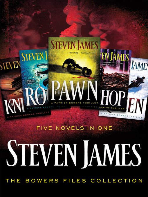 Title details for The Bowers Files Collection, 5 Novels in 1 by Steven James - Available